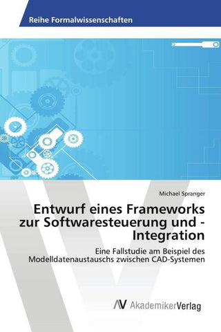 Entwurf eines Frameworks zur Softwaresteuerung und -Integration