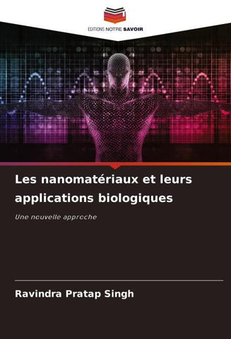Les nanomatériaux et leurs applications biologiques