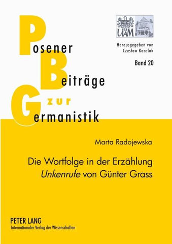 Die Wortfolge in der Erzählung «Unkenrufe» von Günter Grass