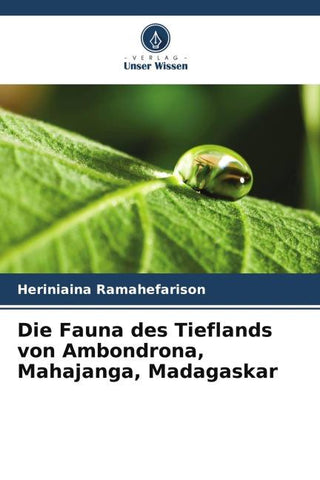 Die Fauna des Tieflands von Ambondrona, Mahajanga, Madagaskar