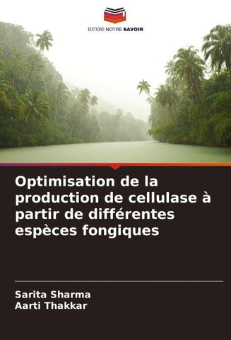 Optimisation de la production de cellulase à partir de différentes espèces fongiques