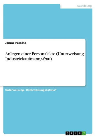 Anlegen einer Personalakte (Unterweisung Industriekaufmann/-frau)