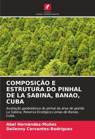 COMPOSIÇÃO E ESTRUTURA DO PINHAL DE LA SABINA, BANAO, CUBA