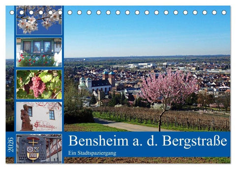 Bensheim a. d. Bergstraße - Ein Stadtspaziergang (Tischkalender 2026 DIN A5 quer), CALVENDO Monatskalender