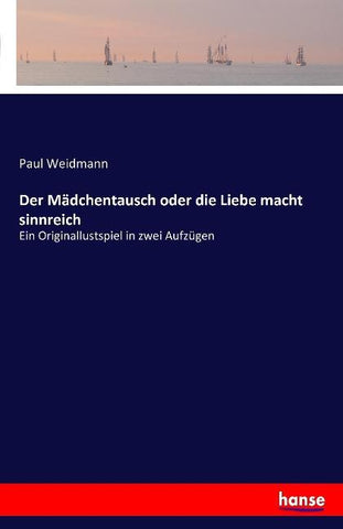 Der Mädchentausch oder die Liebe macht sinnreich