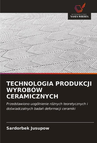 TECHNOLOGIA PRODUKCJI WYROBÓW CERAMICZNYCH