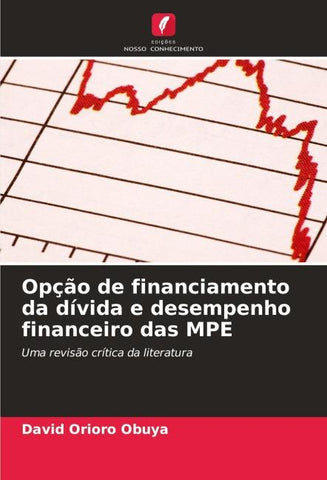 Opção de financiamento da dívida e desempenho financeiro das MPE