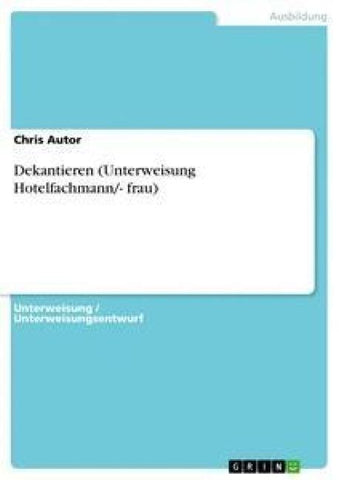 Dekantieren (Unterweisung Hotelfachmann/- frau)