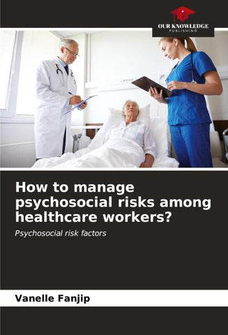 How to manage psychosocial risks among healthcare workers?