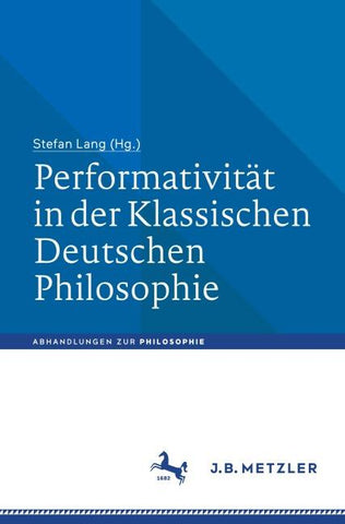 Performativität in der Klassischen Deutschen Philosophie