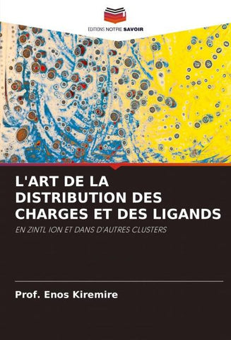 L'ART DE LA DISTRIBUTION DES CHARGES ET DES LIGANDS