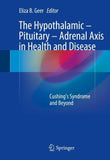 The Hypothalamic-Pituitary-Adrenal Axis in Health and Disease