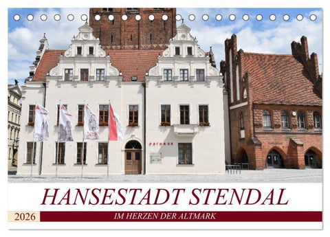 Hansestadt Stendal (Tischkalender 2026 DIN A5 quer), CALVENDO Monatskalender