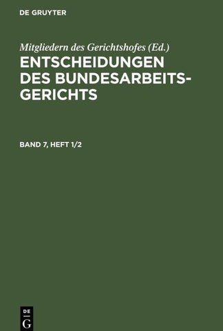 Entscheidungen des Bundesarbeitsgerichts / Entscheidungen des Bundesarbeitsgerichts. Band 7, Heft 1/2