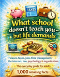 What school doesn't teach you - but life demands