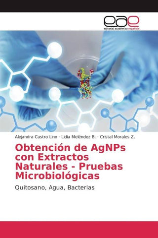 Obtención de AgNPs con Extractos Naturales - Pruebas Microbiológicas