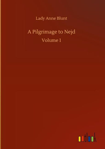 A Pilgrimage to Nejd