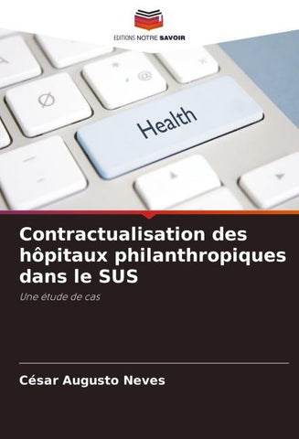 Contractualisation des hôpitaux philanthropiques dans le SUS