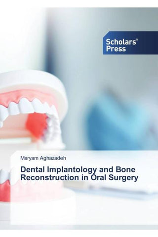 Dental Implantology and Bone Reconstruction in Oral Surgery