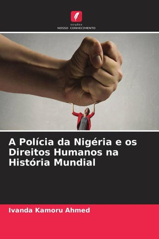 A Polícia da Nigéria e os Direitos Humanos na História Mundial