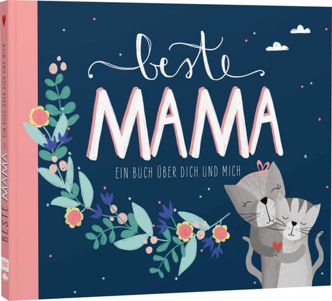 Beste Mama – Ein Eintragbuch über dich und mich