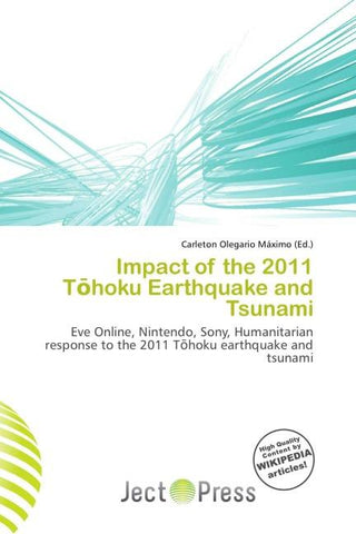 Impact of the 2011 T¿hoku Earthquake and Tsunami