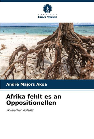 Afrika fehlt es an Oppositionellen