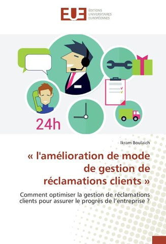 ' l'amélioration de mode de gestion de réclamations clients '