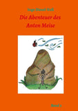Die Abenteuer des Anton Meise Band 2