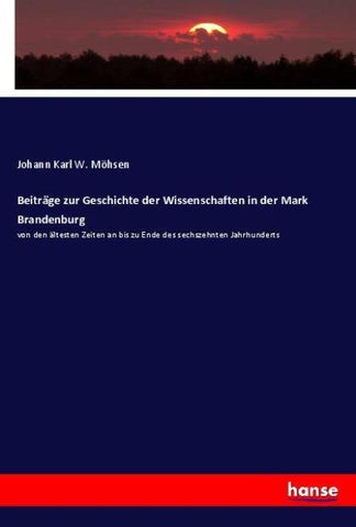 Beiträge zur Geschichte der Wissenschaften in der Mark Brandenburg