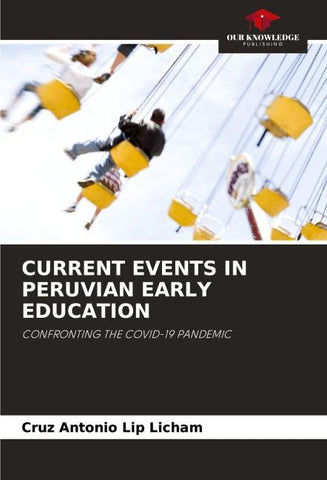 CURRENT EVENTS IN PERUVIAN EARLY EDUCATION