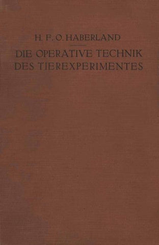 Die Operative Technik des Tierexperimentes