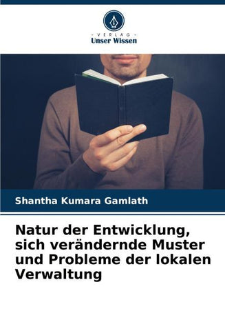 Natur der Entwicklung, sich verändernde Muster und Probleme der lokalen Verwaltung
