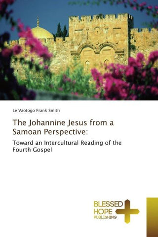 The Johannine Jesus from a Samoan Perspective: