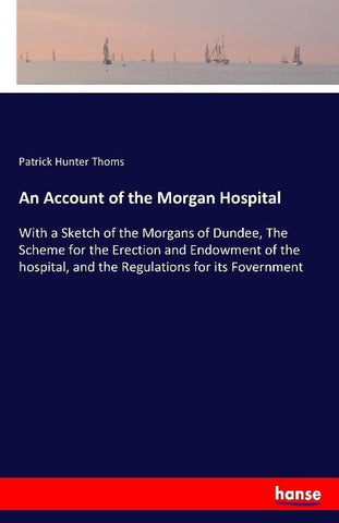 An Account of the Morgan Hospital