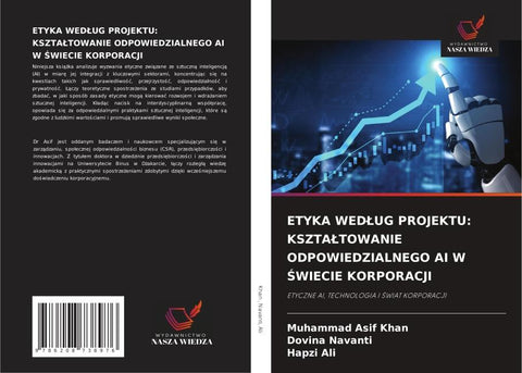 ETYKA WED¿UG PROJEKTU: KSZTA¿TOWANIE ODPOWIEDZIALNEGO AI W ¿WIECIE KORPORACJI