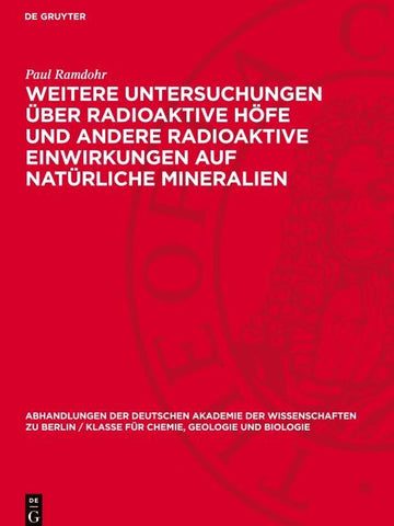 Weitere Untersuchungen über radioaktive Höfe und andere radioaktive Einwirkungen auf natürliche Mineralien