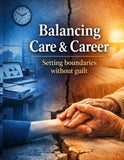 Balancing Care & Career