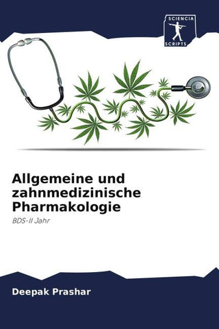 Allgemeine und zahnmedizinische Pharmakologie