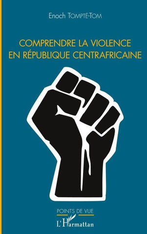 Comprendre la violence en République centrafricaine