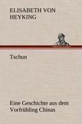 Tschun - Eine Geschichte aus dem Vorfrühling Chinas