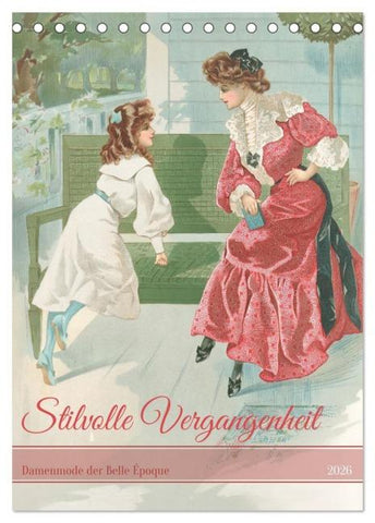 Stilvolle Vergangenheit (Tischkalender 2026 DIN A5 hoch), CALVENDO Monatskalender