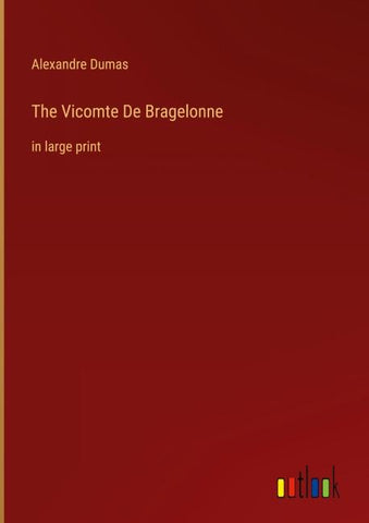 The Vicomte De Bragelonne