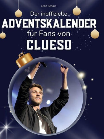 Der inoffizielle Adventskalender für Fans von Clueso