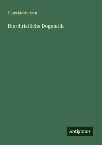 Die christliche Dogmatik