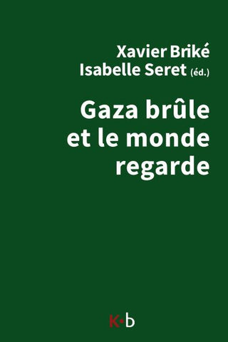 Gaza brûle et le monde regarde