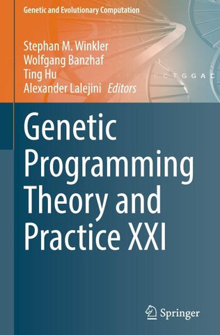 Genetic Programming Theory and Practice XXI