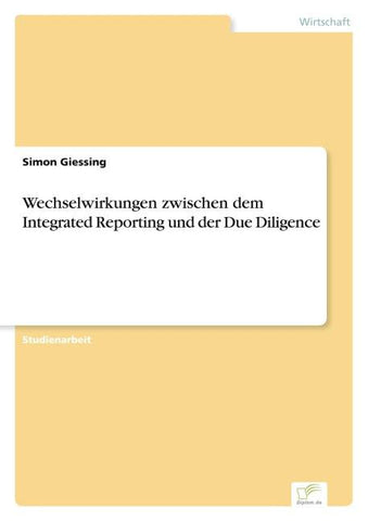 Wechselwirkungen zwischen dem Integrated Reporting und der Due Diligence