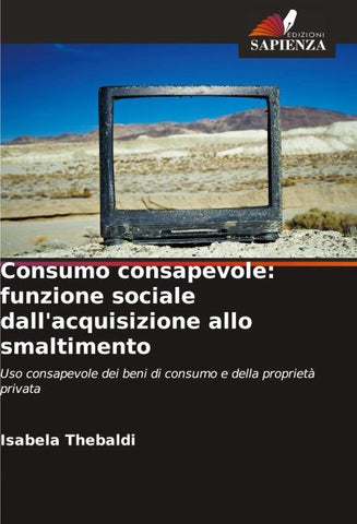 Consumo consapevole: funzione sociale dall'acquisizione allo smaltimento