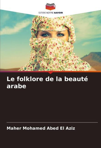 Le folklore de la beauté arabe